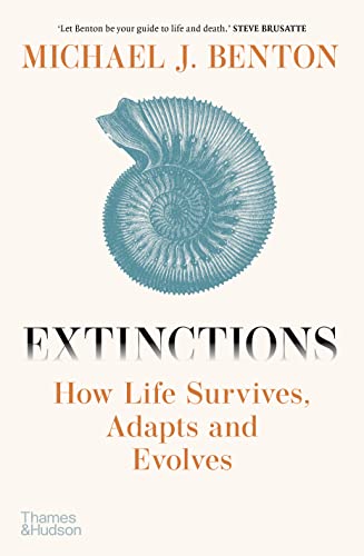 Extinctions: How Life Survives, Adapts and Evolves von Thames & Hudson