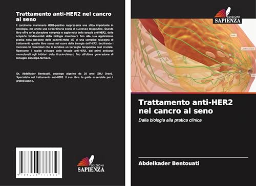 Trattamento anti-HER2 nel cancro al seno: Dalla biologia alla pratica clinica von Edizioni Sapienza