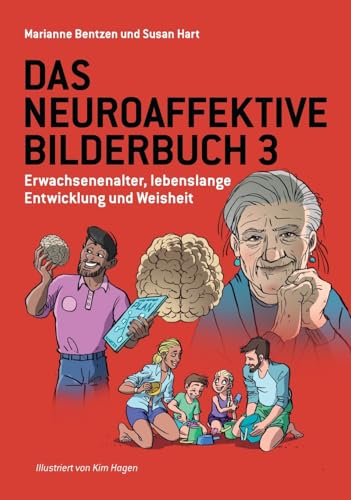 Das Neuroaffektive Bilderbuch 3: Erwachsenenalter, lebenslange Entwicklung und Weisheit (The Neuroaffective Picture Book, Band 3) von Paragon Publishing