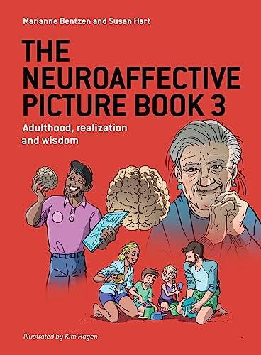 The Neuroaffective Picture Book 3: Adulthood, realization and wisdom von Paragon Publishing
