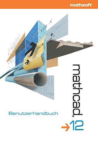 Mathcad 12: Benutzerhandbuch Mathcad 12: Benutzerhandbuch von Springer