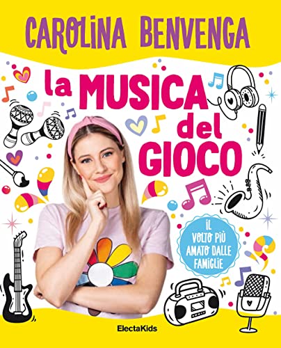 La musica del gioco. Ediz. illustrata (Electa Kids)
