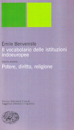 Il vocabolario delle istituzioni indoeuropee (Piccola biblioteca Einaudi. Nuova serie)