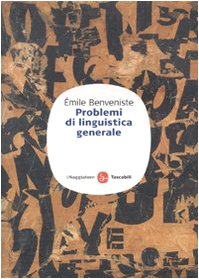 Problemi di linguistica generale (Saggi. Tascabili) von Il Saggiatore