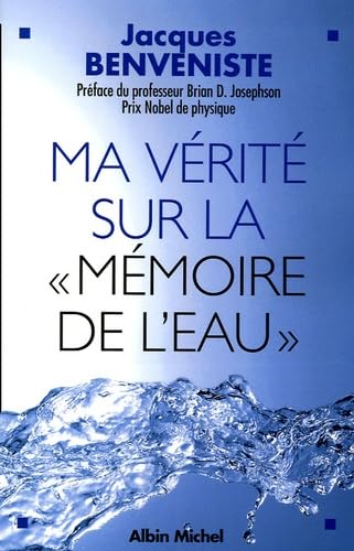 Ma vérité sur la mémoire de l'eau von ALBIN MICHEL