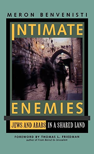 Intimate Enemies: Jews and Arabs in a Shared Land