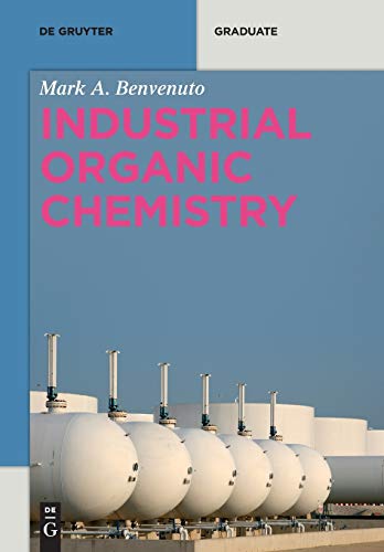 Industrial Organic Chemistry (De Gruyter Textbook) von de Gruyter