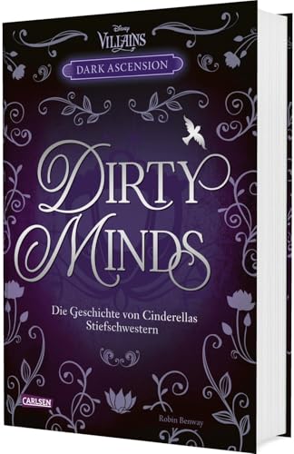 Disney Villains – Dark Ascension 1: DIRTY MINDS – Die Geschichte von Cinderellas Stiefschwestern (1) von Carlsen