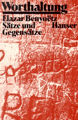 Worthaltung: Sätze und Gegensätze Worthaltung: Sätze und Gegensätze von Carl Hanser