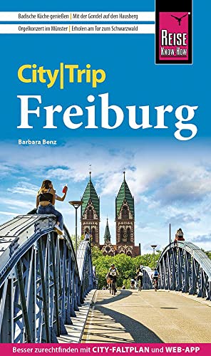 Reise Know-How CityTrip Freiburg: Reiseführer mit Stadtplan und kostenloser Web-App von Reise Know-How Rump GmbH