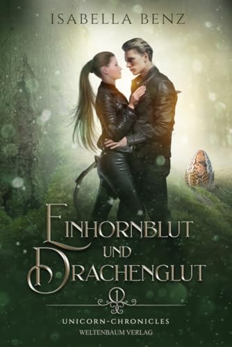 Unicorn Chronicles - Einhornblut und Drachenglut (Unicorn Chronicles: Einhornherz und Drachenschmerz) von Weltenbaum Verlag