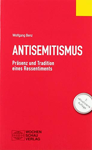 Antisemitismus: Präsenz und Tradition eines Ressentiments (Politisches Fachbuch)