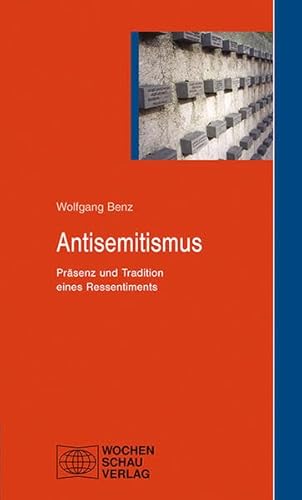 Antisemitismus: Präsenz und Tradition eines Ressentiments Antisemitismus: Präsenz und Tradition eines Ressentiments