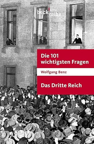 Die 101 wichtigsten Fragen - Das Dritte Reich (Beck'sche Reihe)