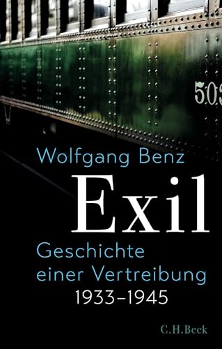 Exil: Geschichte einer Vertreibung 1933-1945 von C.H.Beck