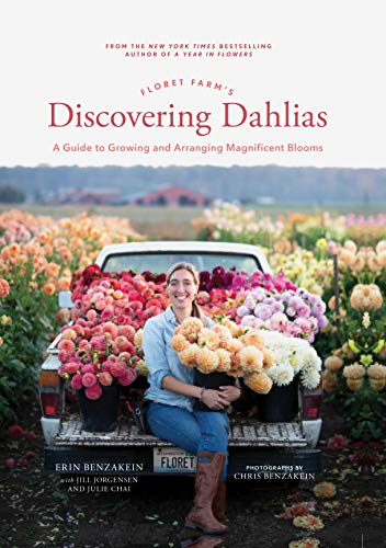 Floret Farm's Discovering Dahlias: A Guide to Growing and Arranging Magnificent Blooms (Floret Farms x Chronicle Books) von Chronicle Books