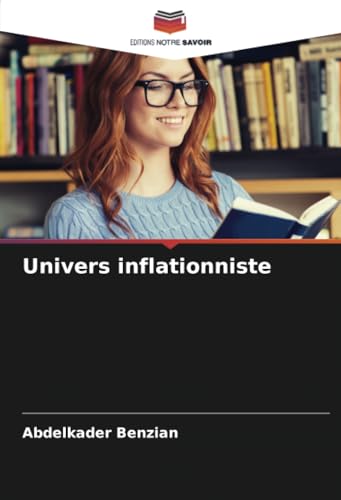 Univers inflationniste: DE von Editions Notre Savoir