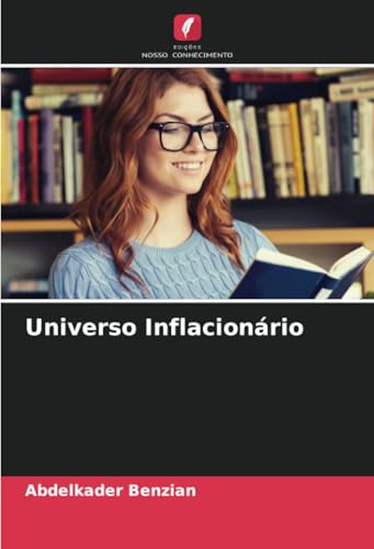 Universo Inflacionário: DE von Edições Nosso Conhecimento