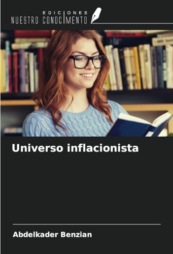 Universo inflacionista von Ediciones Nuestro Conocimiento