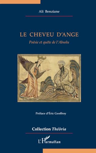 Le cheveu d’ange: Poésie et quête de l’Absolu von Editions L'Harmattan