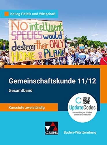 Kolleg Politik und Wirtschaft – Baden-Württemberg - neu / Gemeinschaftskunde BW 11/12 neu: Gesamtband: Gemeinschaftskunde für das Gymnasium / ... - neu: Gemeinschaftskunde für das Gymnasium) von Buchner, C.C. Verlag
