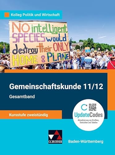 Kolleg Politik und Wirtschaft – Baden-Württemberg - neu / Gemeinschaftskunde BW 11/12 neu: Gesamtband: Gemeinschaftskunde für das Gymnasium / ... - neu: Gemeinschaftskunde für das Gymnasium)