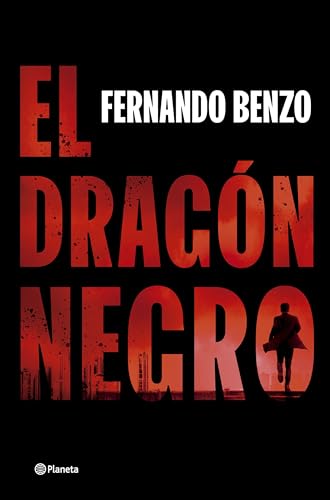 El dragón negro (Autores Españoles e Iberoamericanos) von Editorial Planeta