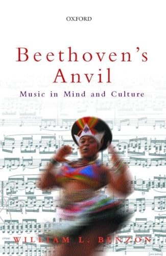 Beethoven's Anvil: Music In Mind And Culture von Oxford University Press