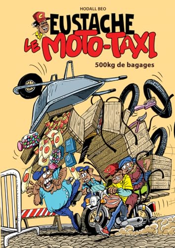 Eustache, le moto-taxi: 500kg de bagages von Publication Indépendante