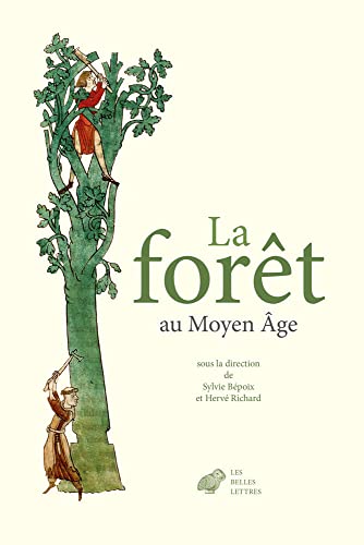 La Foret Au Moyen Age von Les Belles Lettres