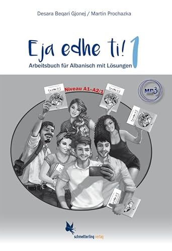Eja edhe ti!: Band 1. Arbeitsbuch für Albanisch