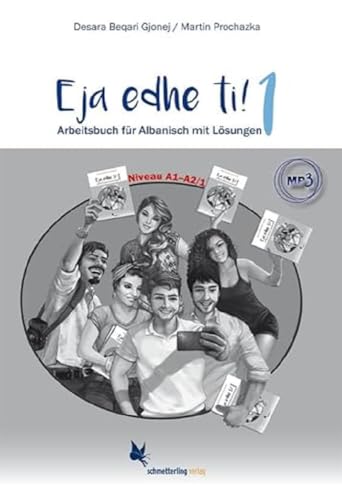 Eja edhe ti!: Band 1. Arbeitsbuch für Albanisch