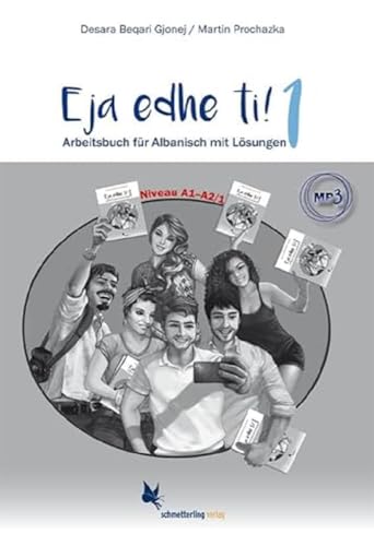 Eja edhe ti!: Band 1. Arbeitsbuch für Albanisch von Schmetterling Verlag GmbH