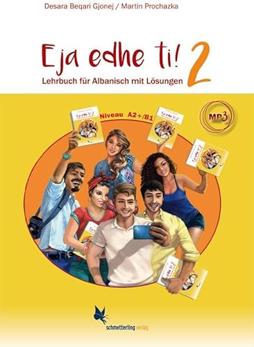 Eja edhe ti!: Band 2. Lehrbuch für Albanisch mit Lösungen