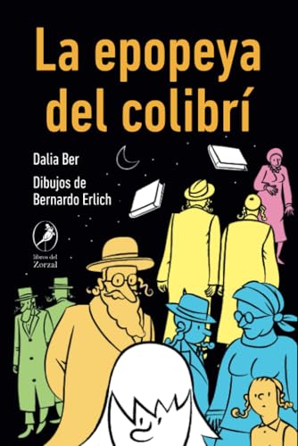 La epopeya del colibrí von Libros del Zorzal
