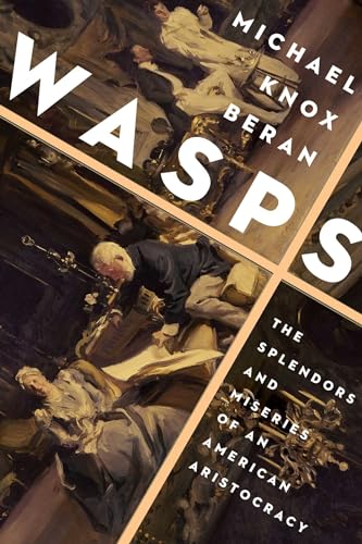 WASPS: The Splendors and Miseries of an American Aristocracy von Pegasus Books