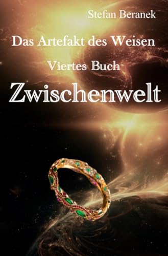 Das Artefakt des Weisen: Viertes Buch - Zwischenwelt