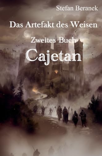 Das Artefakt des Weisen: Zweites Buch - Cajetan von epubli