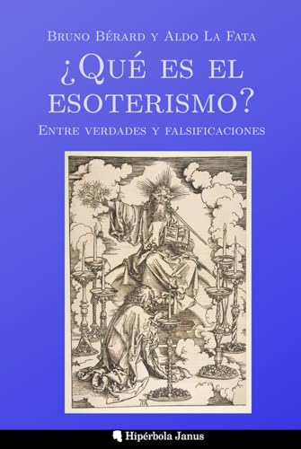 ¿Qué es el esoterismo?: Entre verdades y falsificaciones von Hipérbola Janus