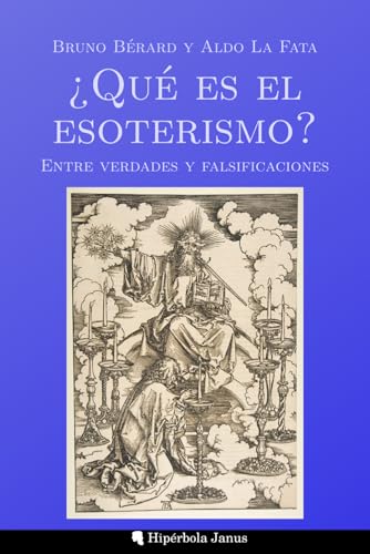 ¿Qué es el esoterismo?: Entre verdades y falsificaciones von Hipérbola Janus