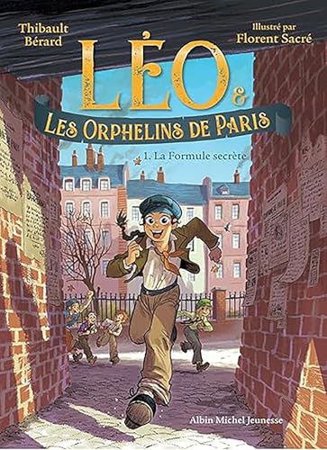 Léo et les Orphelins de Paris - tome 1 - La Formule secrète von ALBIN MICHEL