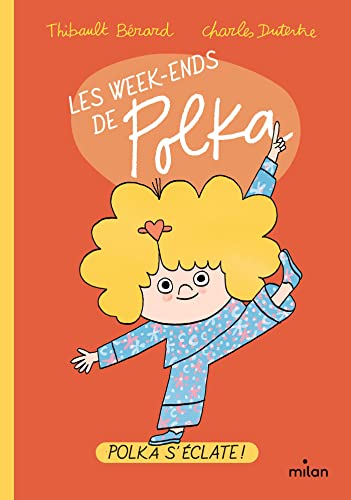 Les week-ends de Polka, Tome 01: Polka s'éclate
