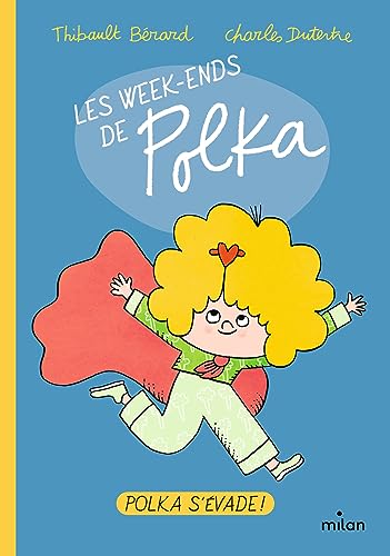 Les week-ends de Polka, Tome 02: Polka s'évade