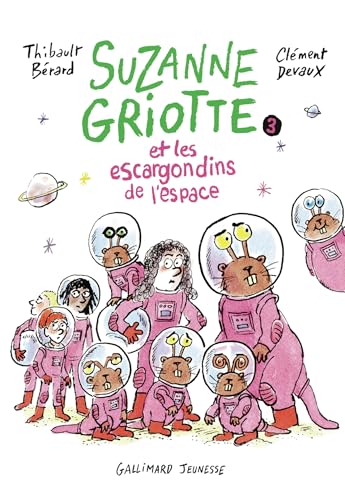 Suzanne Griotte et les escargondins de l'espace von GALLIMARD JEUNE