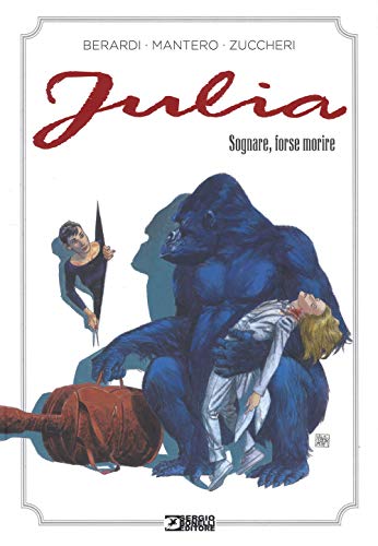 Julia - Sognare, Forse Morire (1 BOOKS) von Sergio Bonelli Editore