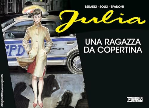 Julia. Una ragazza da copertina von Sergio Bonelli Editore