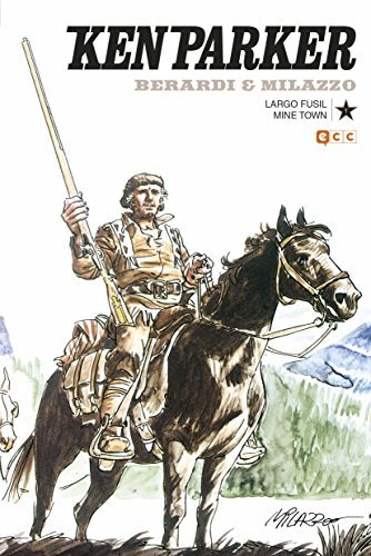Ken Parker: Largo fusil/Mine Town (2a edición) von ECC Ediciones