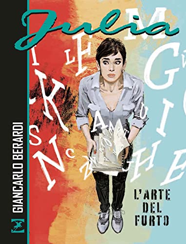 L'arte del furto. Julia von Sergio Bonelli Editore