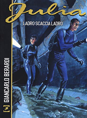 Ladro scaccia ladro. Julia von Sergio Bonelli Editore