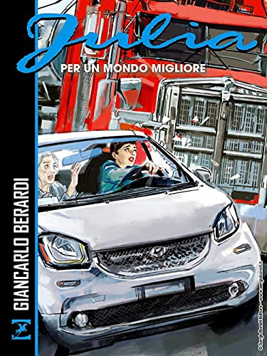 Per Un Mondo Migliore. Julia von Sergio Bonelli Editore